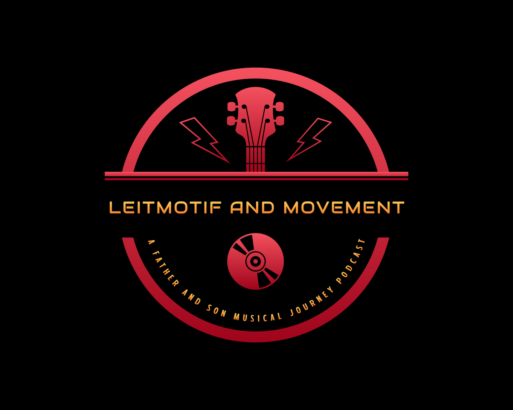 Leitmotif and Movement: A Father and Son Musical Journey Podcast